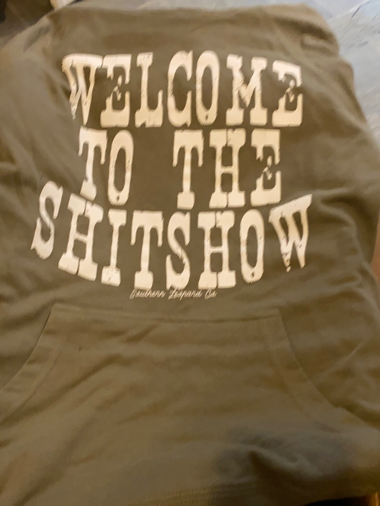 Welcome To The Shitshow Hoodie Sweatshirt